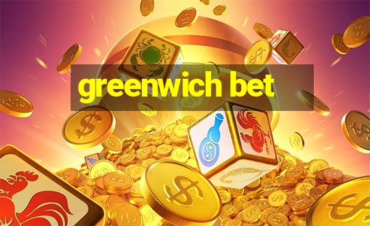 greenwich bet