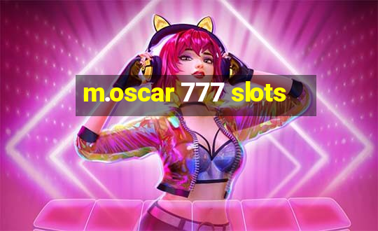 m.oscar 777 slots