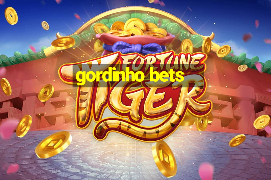 gordinho bets