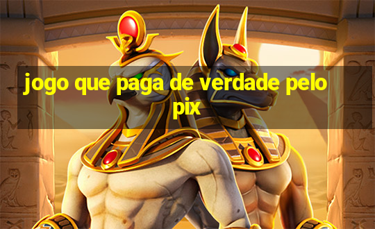 jogo que paga de verdade pelo pix