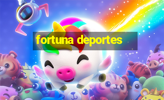 fortuna deportes