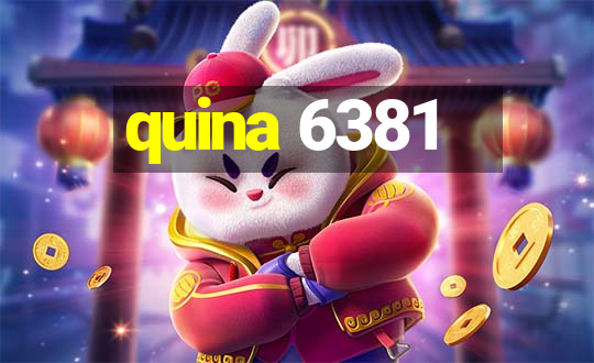 quina 6381