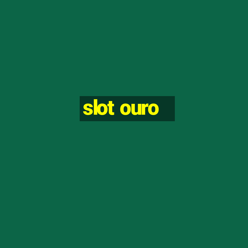 slot ouro