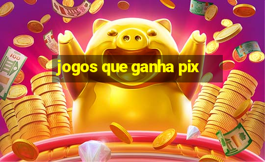 jogos que ganha pix