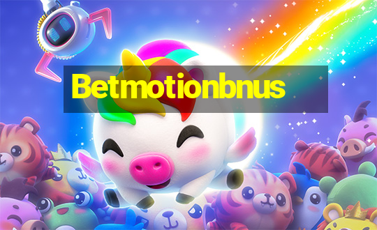 Betmotionbnus