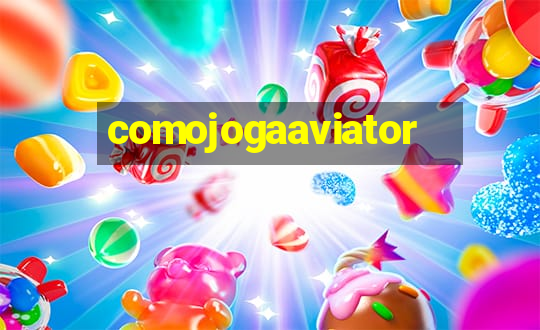 comojogaaviator