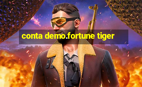 conta demo.fortune tiger