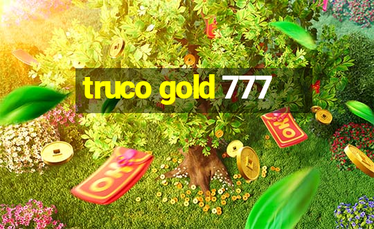 truco gold 777