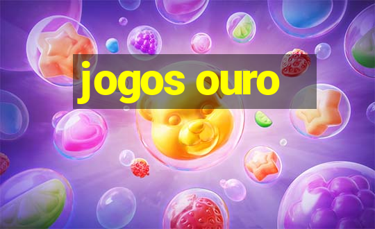 jogos ouro