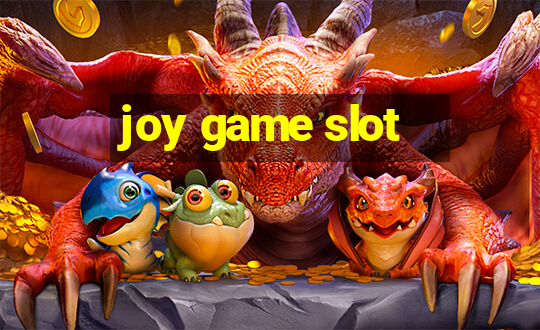 joy game slot