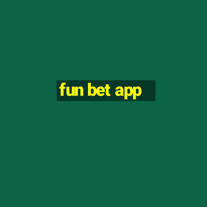 fun bet app