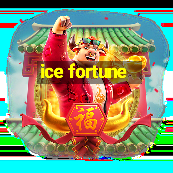 ice fortune