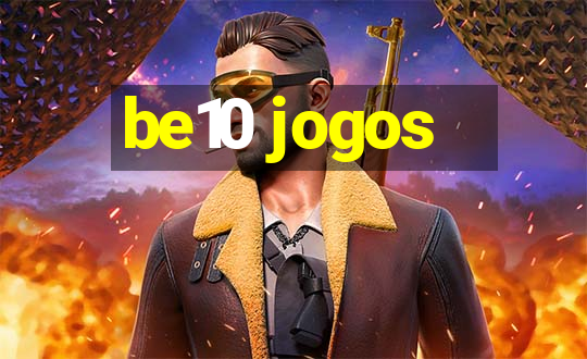 be10 jogos