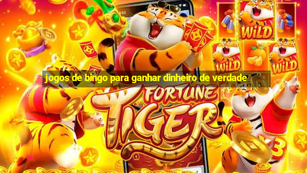 jogos de bingo para ganhar dinheiro de verdade