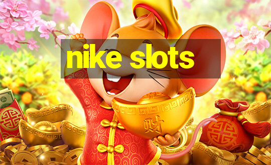 nike slots