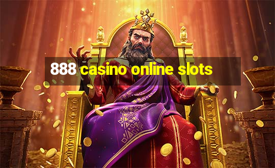 888 casino online slots