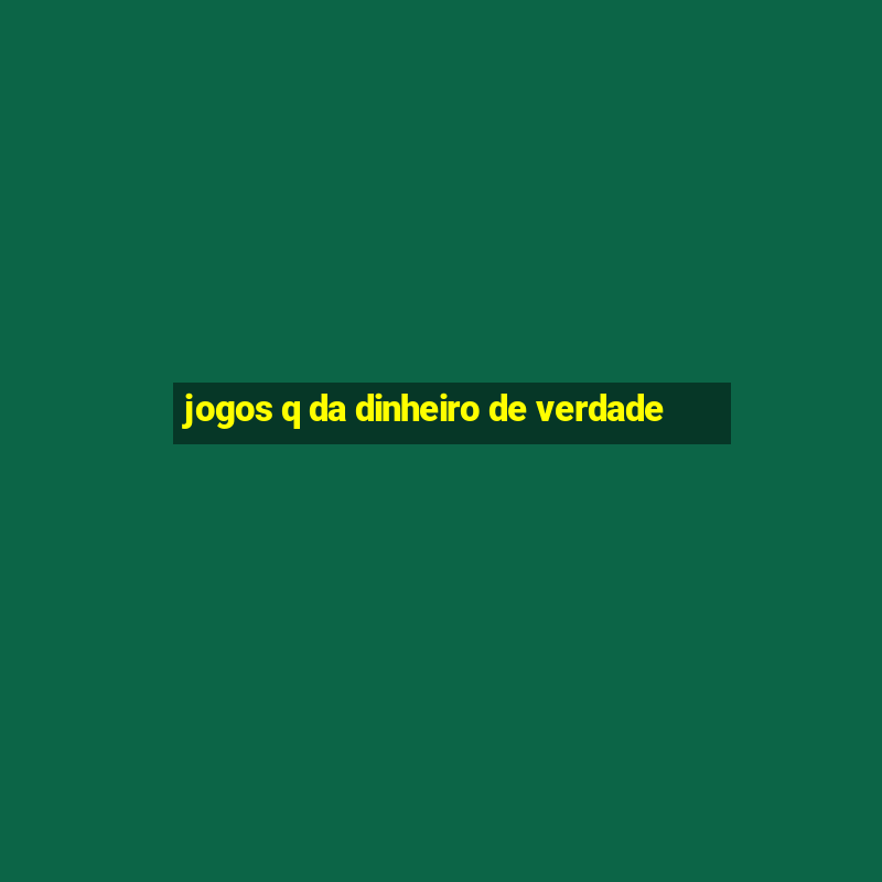 jogos q da dinheiro de verdade