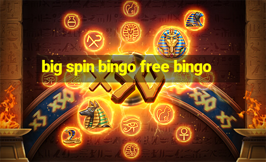 big spin bingo free bingo