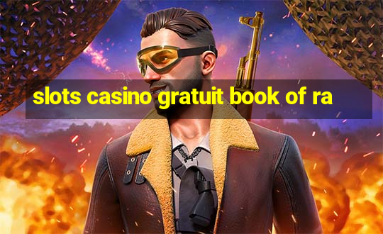 slots casino gratuit book of ra