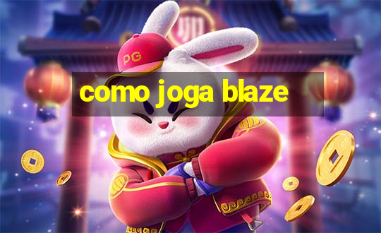 como joga blaze