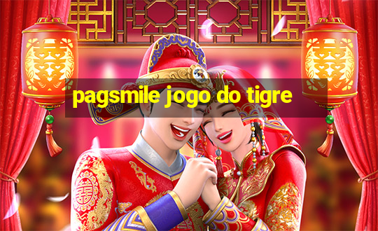 pagsmile jogo do tigre