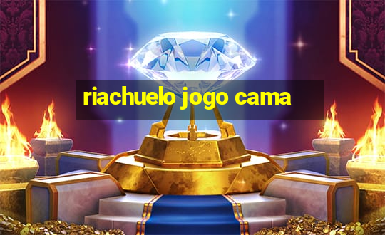 riachuelo jogo cama