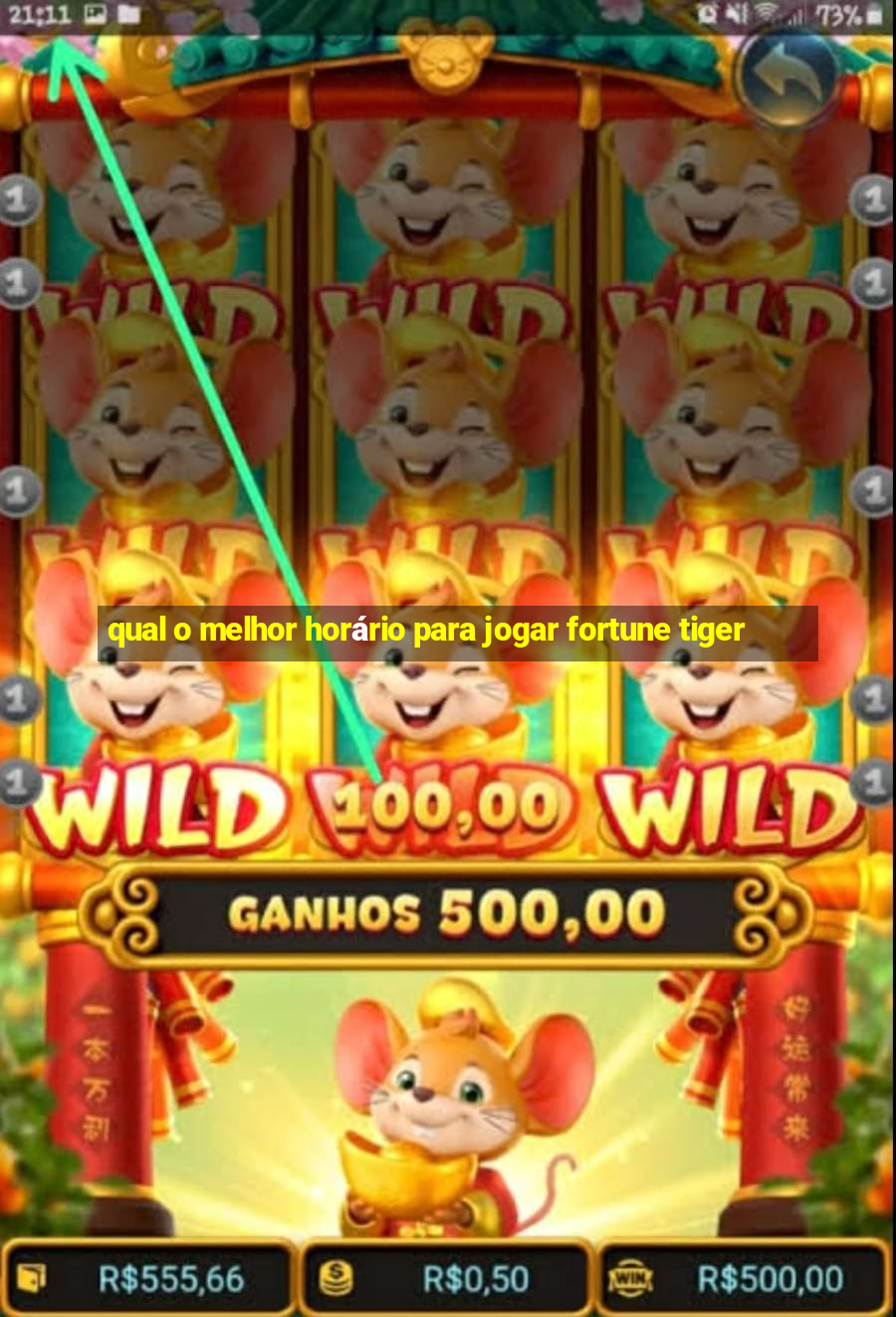 qual o melhor horário para jogar fortune tiger