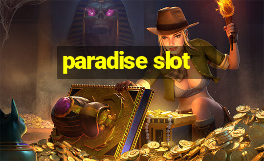 paradise slot