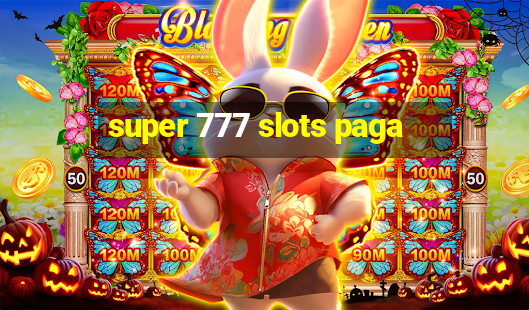 super 777 slots paga