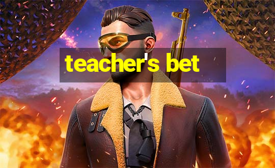 teacher's bet