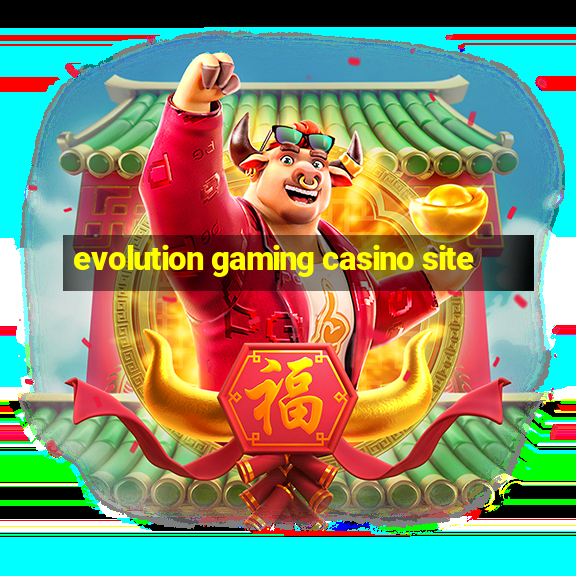 evolution gaming casino site