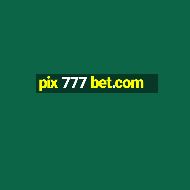 pix 777 bet.com