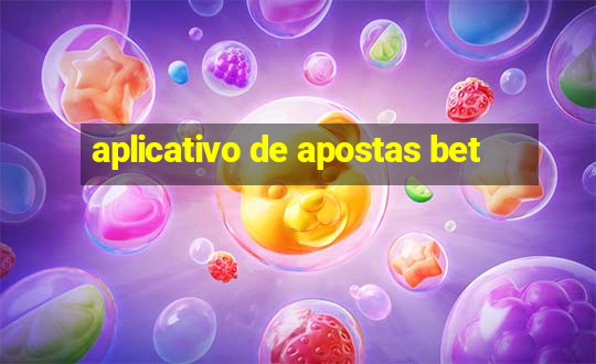 aplicativo de apostas bet