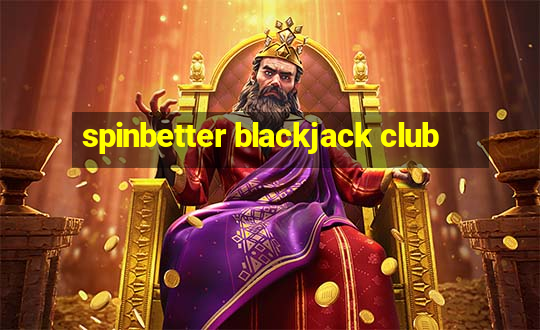 spinbetter blackjack club