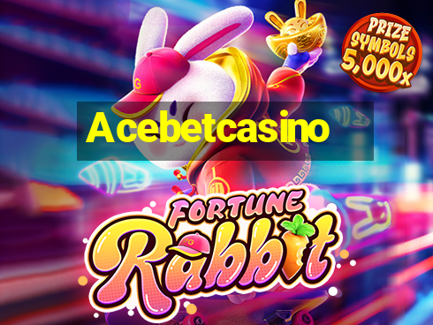 Acebetcasino