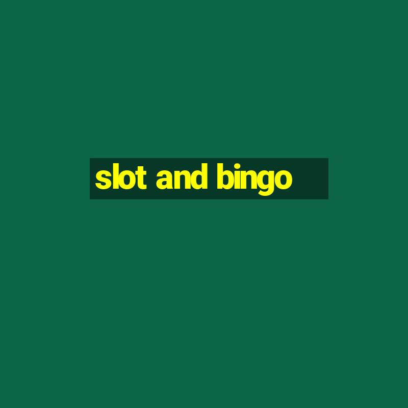 slot and bingo