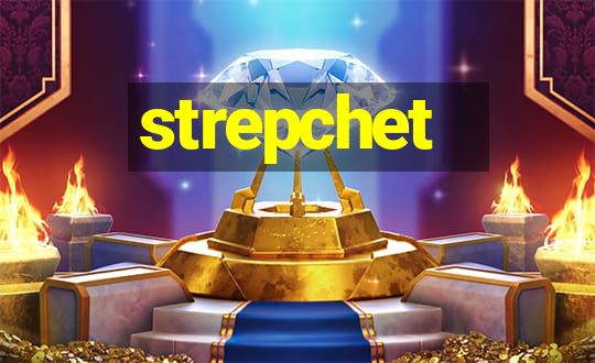 strepchet