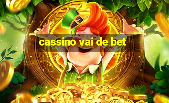 cassino vai de bet