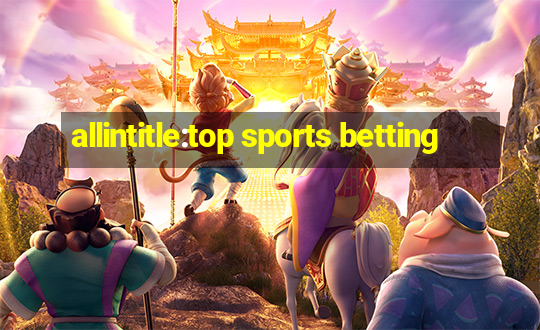 allintitle:top sports betting