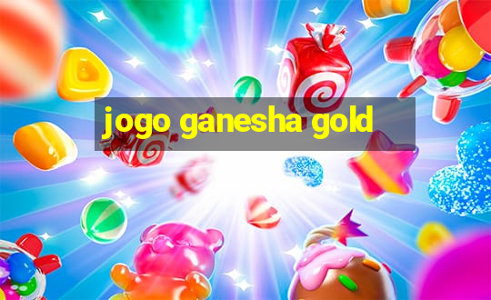 jogo ganesha gold