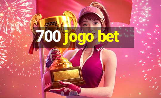 700 jogo bet