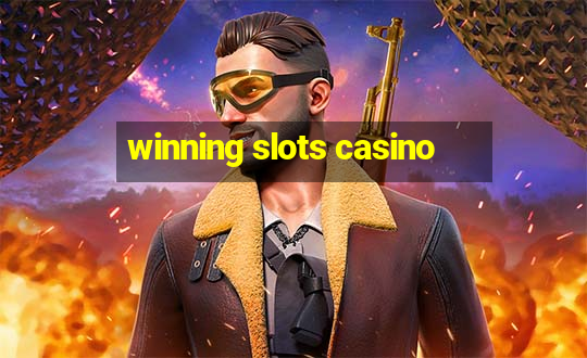 winning slots casino