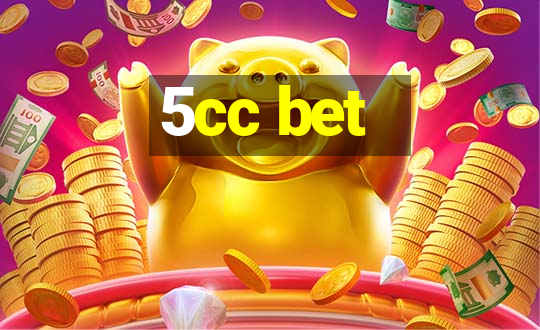 5cc bet