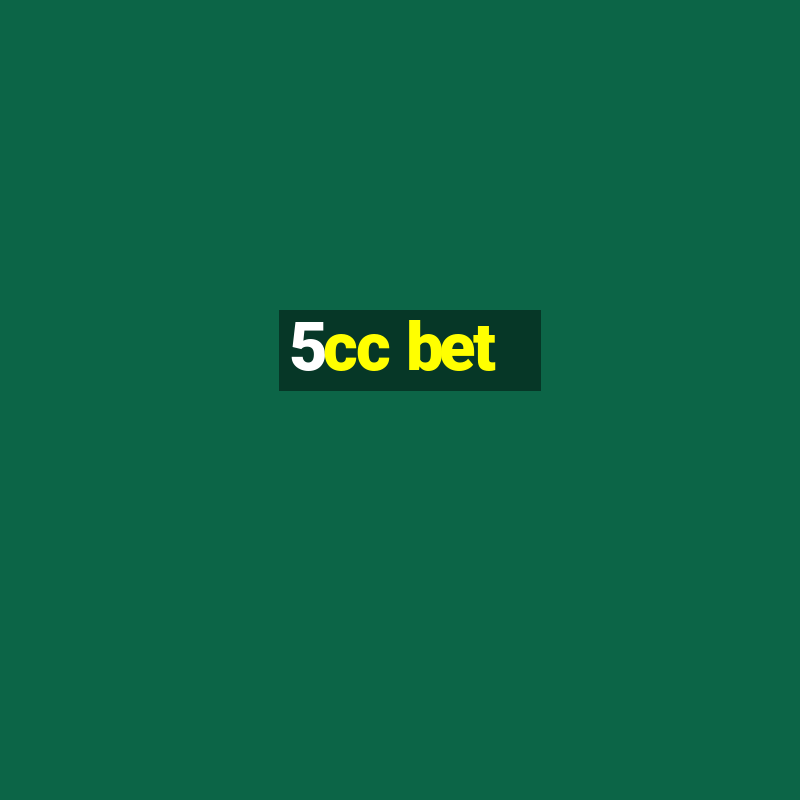 5cc bet