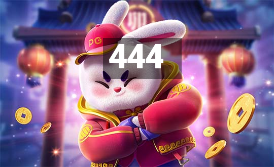 444