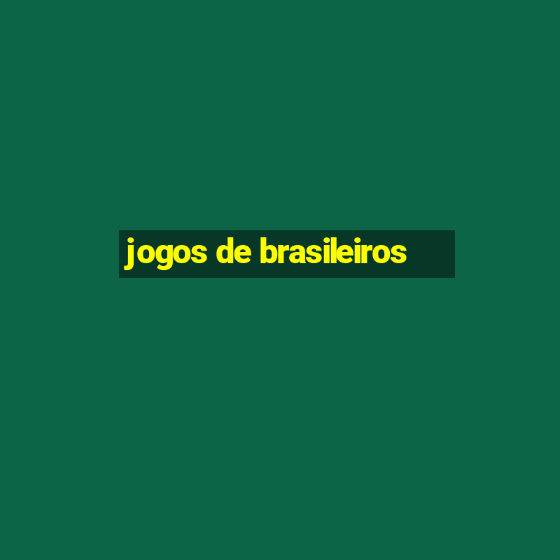 jogos de brasileiros