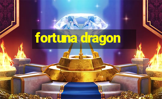 fortuna dragon