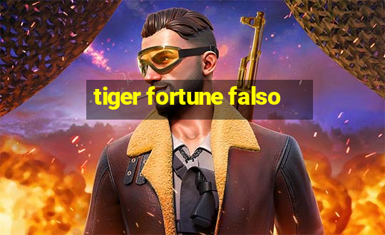 tiger fortune falso