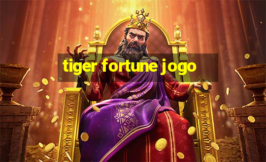 tiger fortune jogo