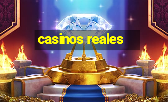 casinos reales